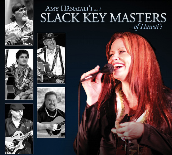 Amy Hanaiali'i and Slack Key Masters of Hawai'i